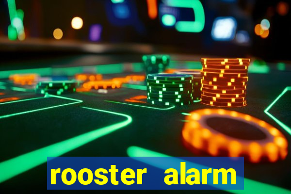 rooster alarm motorola download